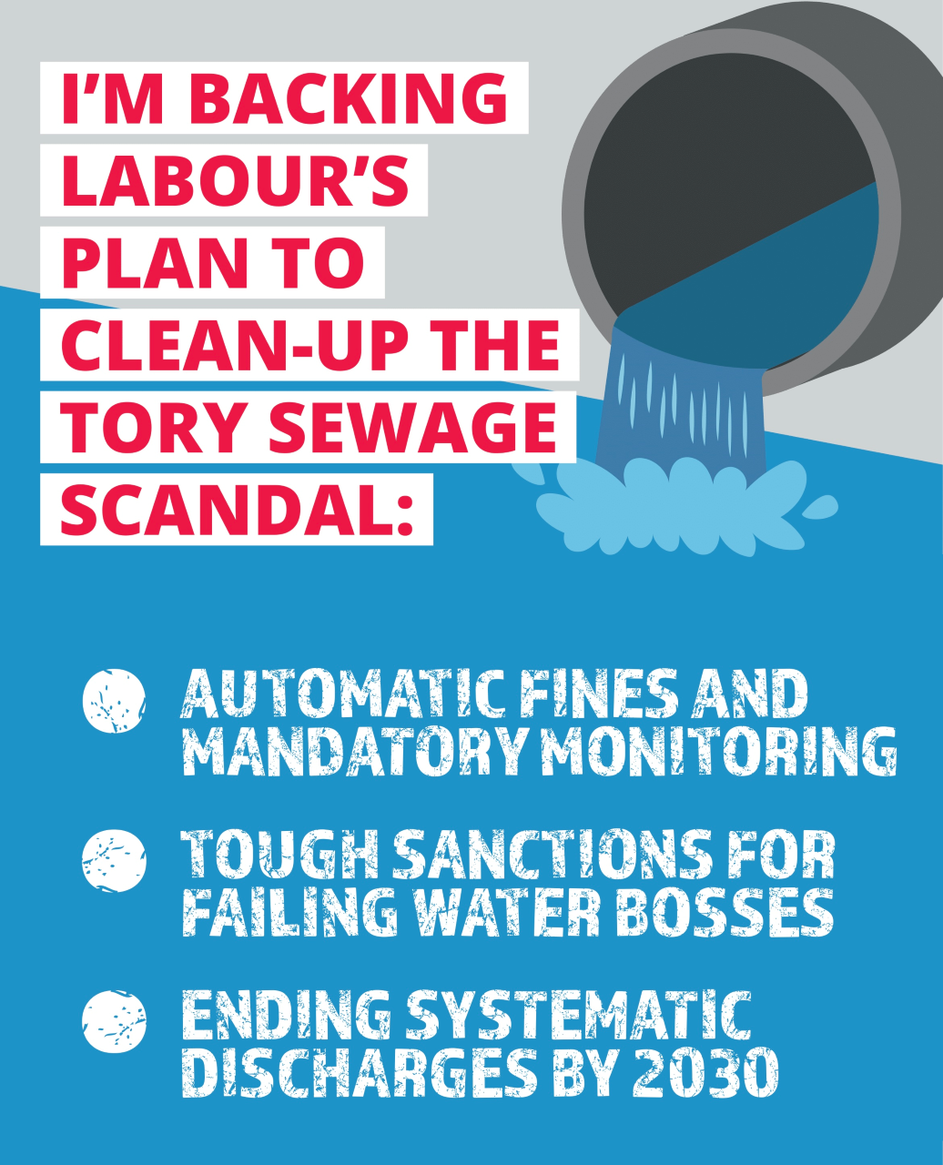Text reads: I'm backing Labour's plan to clean-up the Tory Sewage Scandal